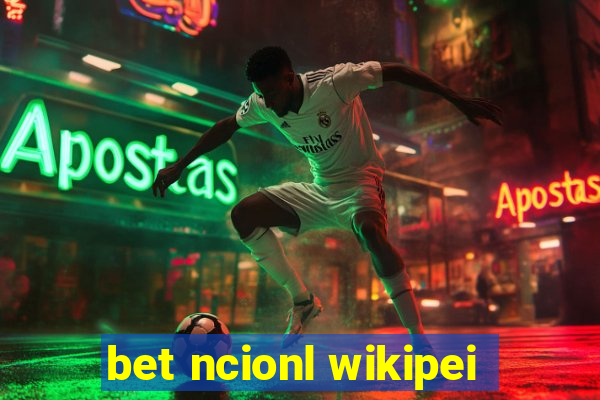 bet ncionl wikipei